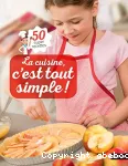 cuisine, c'est tout simple ! (La) : 50 super recettes vignette